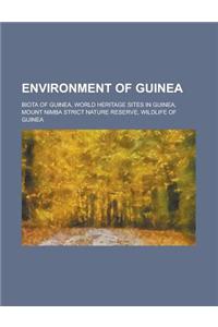 Environment of Guinea: Biota of Guinea, Birds of Guinea, Fauna of Guinea, Flora of Guinea, National Parks of Guinea