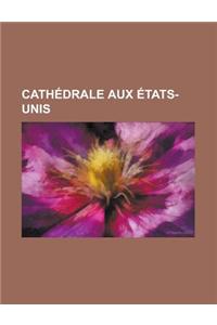 Cathedrale Aux Etats-Unis