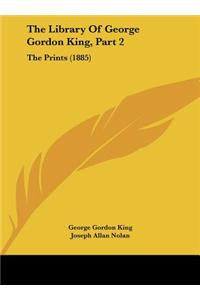 The Library of George Gordon King, Part 2