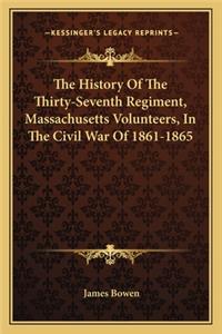 History of the Thirty-Seventh Regiment, Massachusetts Volunteers, in the Civil War of 1861-1865