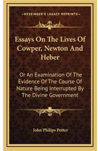 Essays on the Lives of Cowper, Newton and Heber