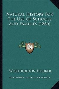 Natural History For The Use Of Schools And Families (1860)