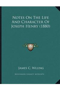 Notes On The Life And Character Of Joseph Henry (1880)