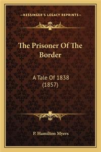 Prisoner of the Border the Prisoner of the Border