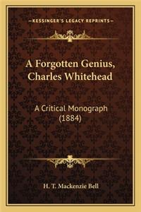 Forgotten Genius, Charles Whitehead
