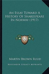 Essay Toward A History Of Shakespeare In Norway (1917)