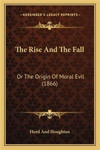 Rise and the Fall