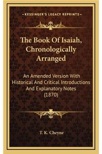 The Book of Isaiah, Chronologically Arranged