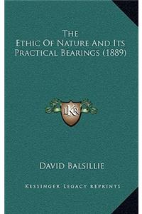 The Ethic of Nature and Its Practical Bearings (1889)