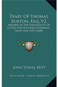Diary of Thomas Burton, Esq. V2