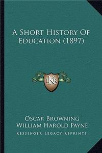 Short History of Education (1897)