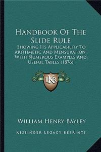 Handbook of the Slide Rule