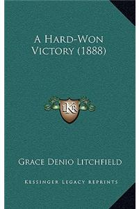 A Hard-Won Victory (1888)