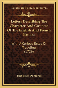 Letters Describing the Character and Customs of the English and French Nations