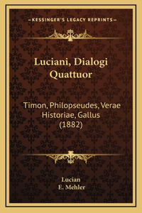 Luciani, Dialogi Quattuor