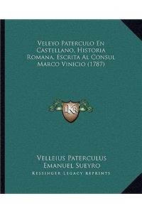 Veleyo Paterculo En Castellano, Historia Romana, Escrita Al Consul Marco Vinicio (1787)