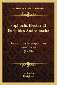 Sophoclis Electra Et Euripides Andromache