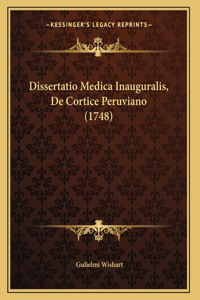 Dissertatio Medica Inauguralis, De Cortice Peruviano (1748)