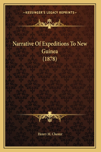 Narrative Of Expeditions To New Guinea (1878)