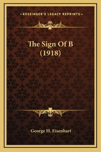 The Sign Of B (1918)