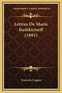 Lettres De Marie Bashkirtseff (1891)