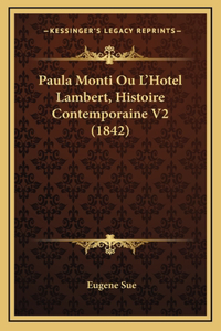 Paula Monti Ou L'Hotel Lambert, Histoire Contemporaine V2 (1842)