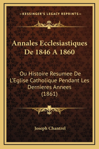 Annales Ecclesiastiques De 1846 A 1860