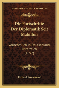 Die Fortschritte Der Diplomatik Seit Mabillon