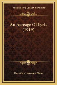 An Acreage Of Lyric (1919)
