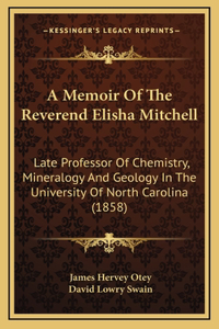 Memoir Of The Reverend Elisha Mitchell
