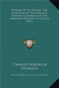 History Of The Pirates, The Catechism Of The Shamans, Vahram's Chronicle Of The Armenian Kingdom Of Cilicia (1831)