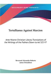 Tertullianus Against Marcion