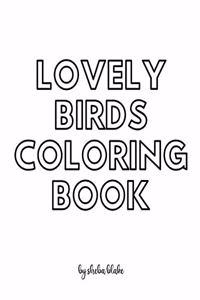 Lovely Birds Coloring Book for Teens and Young Adults - Create Your Own Doodle Cover (8x10 Softcover Personalized Coloring Book / Activity Book)