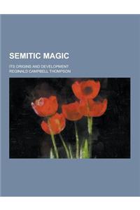 Semitic Magic; Its Origins and Development