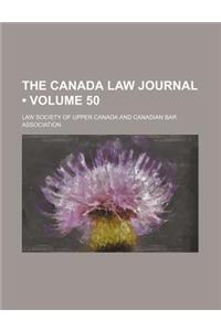 The Canada Law Journal (Volume 50)