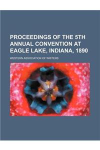 Proceedings of the 5th Annual Convention at Eagle Lake, Indiana, 1890