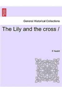 Lily and the Cross