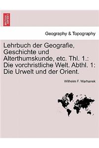 Lehrbuch Der Geografie, Geschichte Und Alterthumskunde, Etc. Thl. 1.