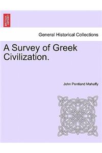 Survey of Greek Civilization.