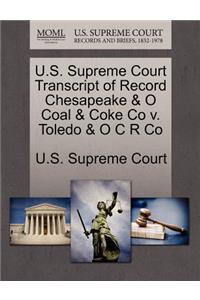 U.S. Supreme Court Transcript of Record Chesapeake & O Coal & Coke Co V. Toledo & O C R Co