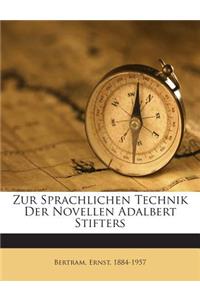 Zur Sprachlichen Technik Der Novellen Adalbert Stifters