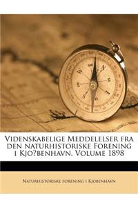 Videnskabelige Meddelelser Fra Den Naturhistoriske Forening I Kjo?benhavn. Volume 1898