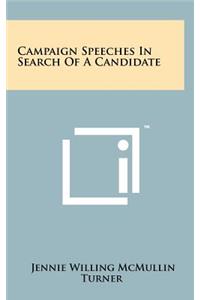 Campaign Speeches in Search of a Candidate