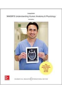 Mader's Understanding Human Anatomy & Physiology