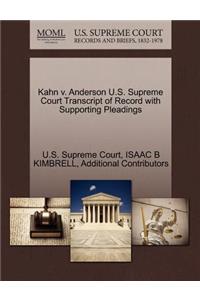 Kahn V. Anderson U.S. Supreme Court Transcript of Record with Supporting Pleadings