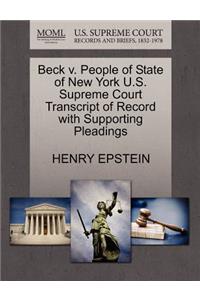 Beck V. People of State of New York U.S. Supreme Court Transcript of Record with Supporting Pleadings