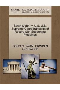 Swan (John) V. U.S. U.S. Supreme Court Transcript of Record with Supporting Pleadings