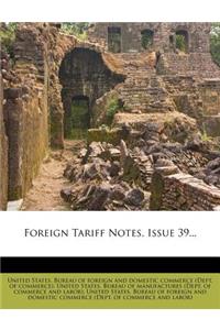 Foreign Tariff Notes, Issue 39...