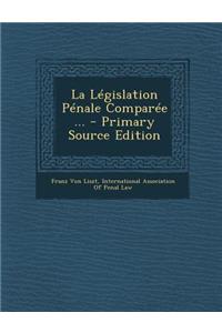 La Legislation Penale Comparee ...