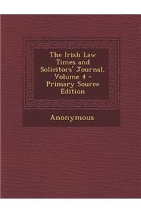 Irish Law Times and Solicitors' Journal, Volume 4